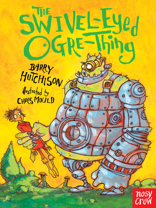 Title details for The Swivel-Eyed Ogre-Thing by Barry Hutchison - Available